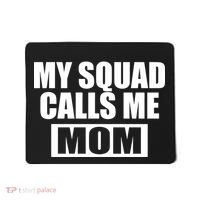 MY Squad Calls Me Mom Mousepad thumb 0