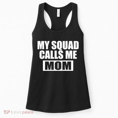 MY Squad Calls Me Mom Women's Tank Top