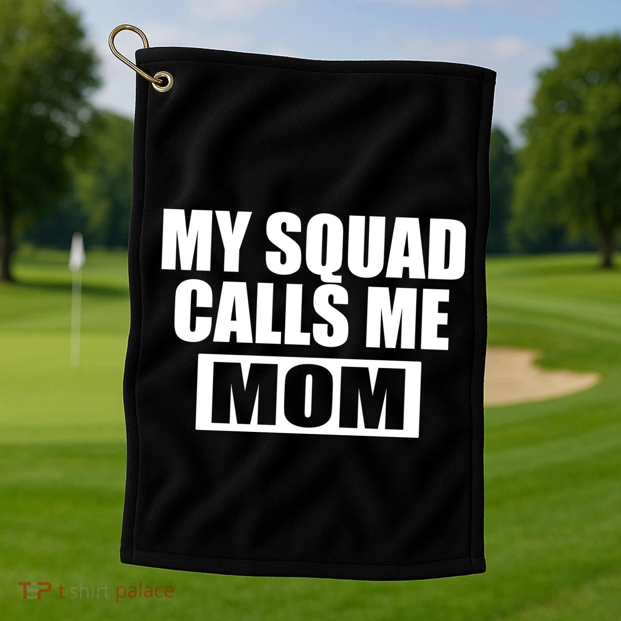 MY Squad Calls Me Mom Golf Towel