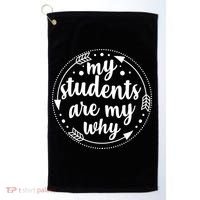 My Students Are My Why Golf Towel thumb 0