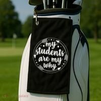 My Students Are My Why Golf Towel thumb 2