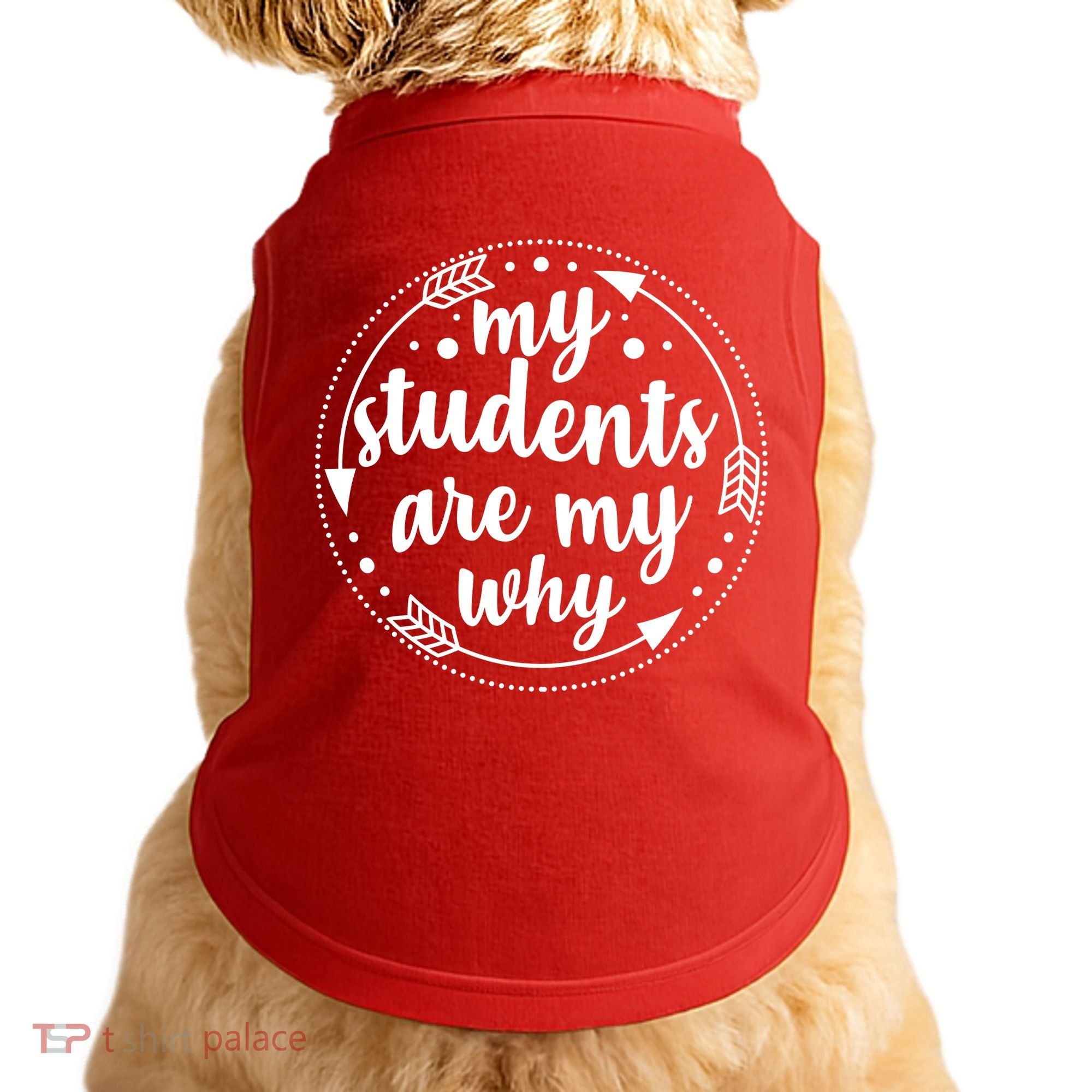 My Students Are My Why Doggie Tank