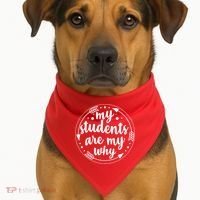 My Students Are My Why USA-Made Doggie Bandana thumb 1
