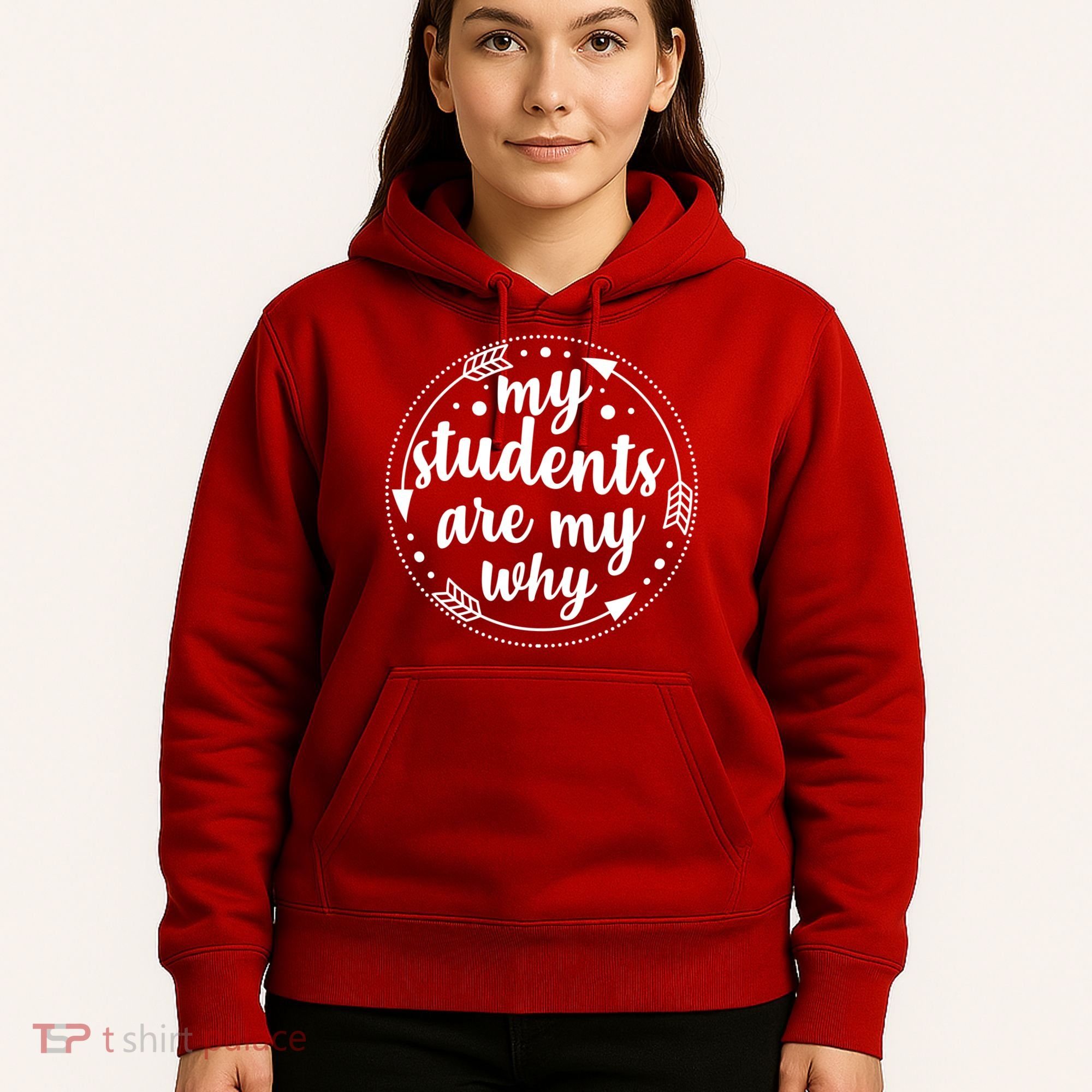 My Students Are My Why Hoodie