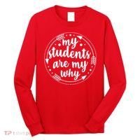 My Students Are My Why Long Sleeve Shirt thumb 0