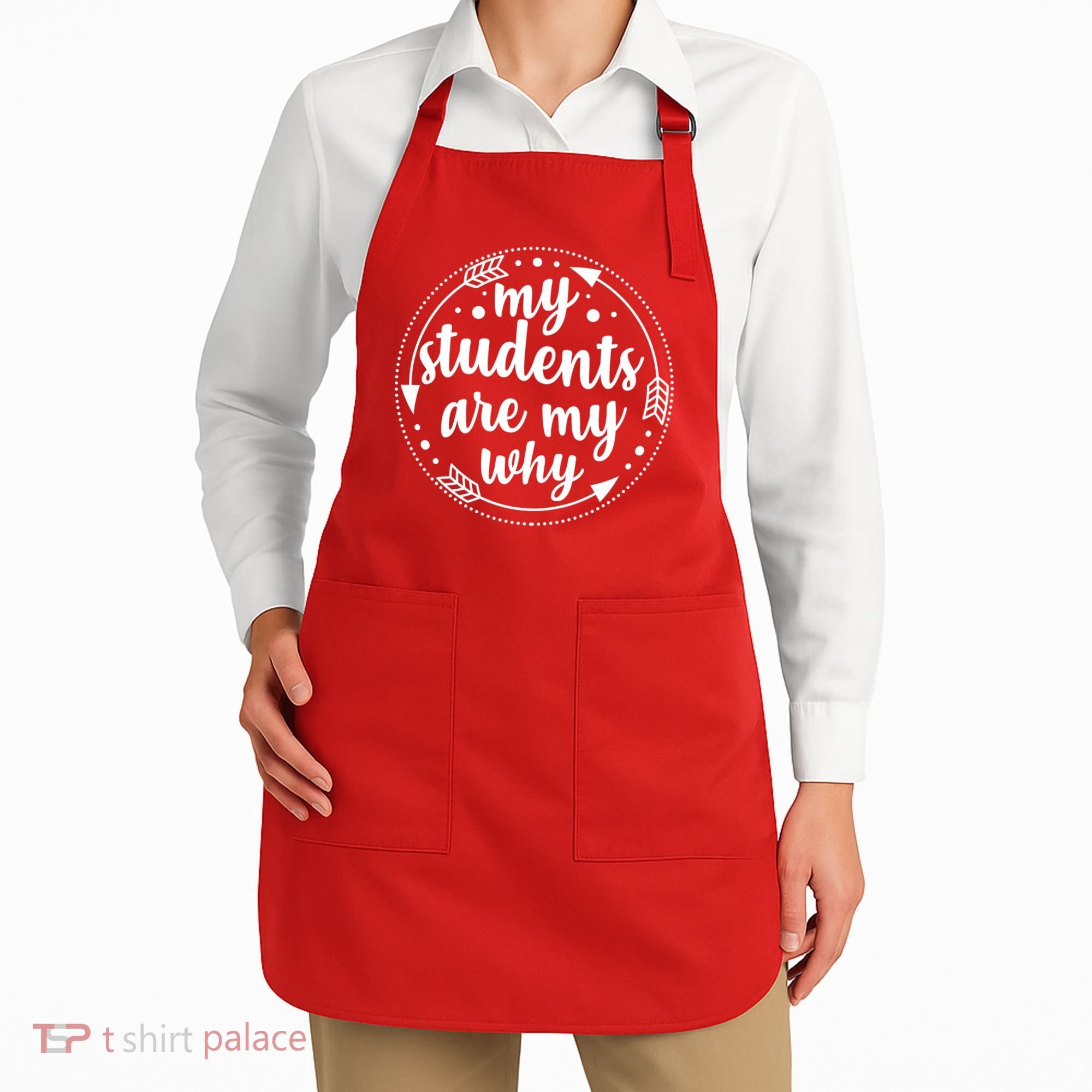 My Students Are My Why Apron