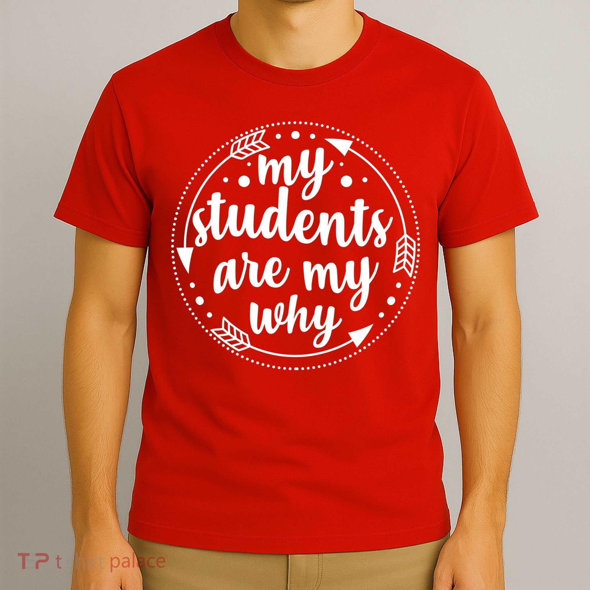 My Students Are My Why T-Shirt