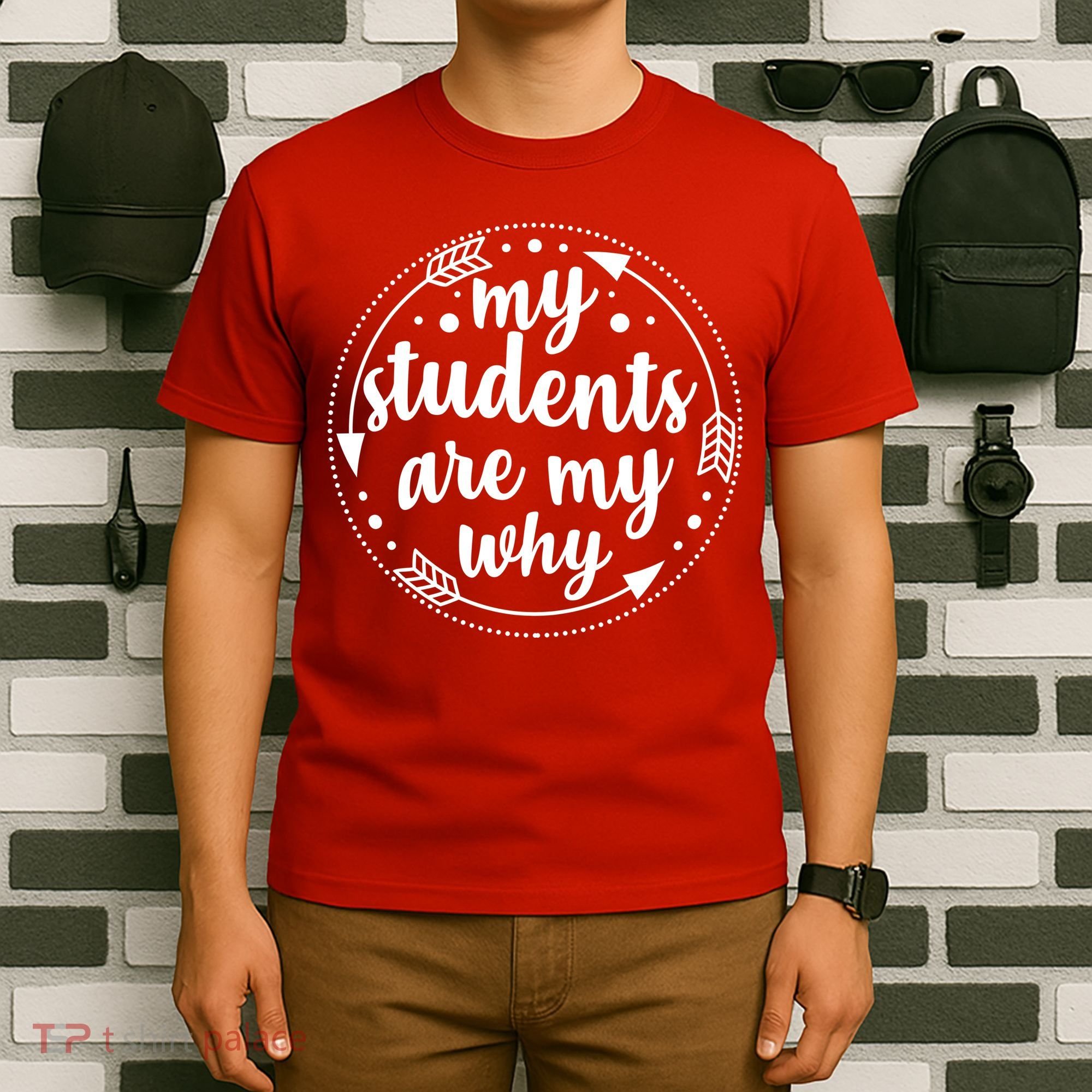 My Students Are My Why T-Shirt