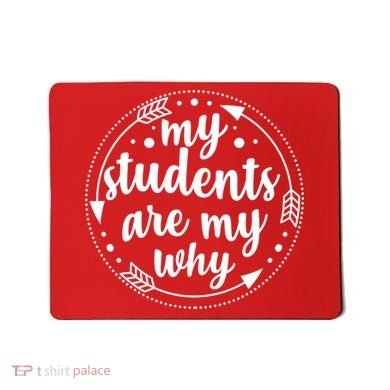 My Students Are My Why Mousepad