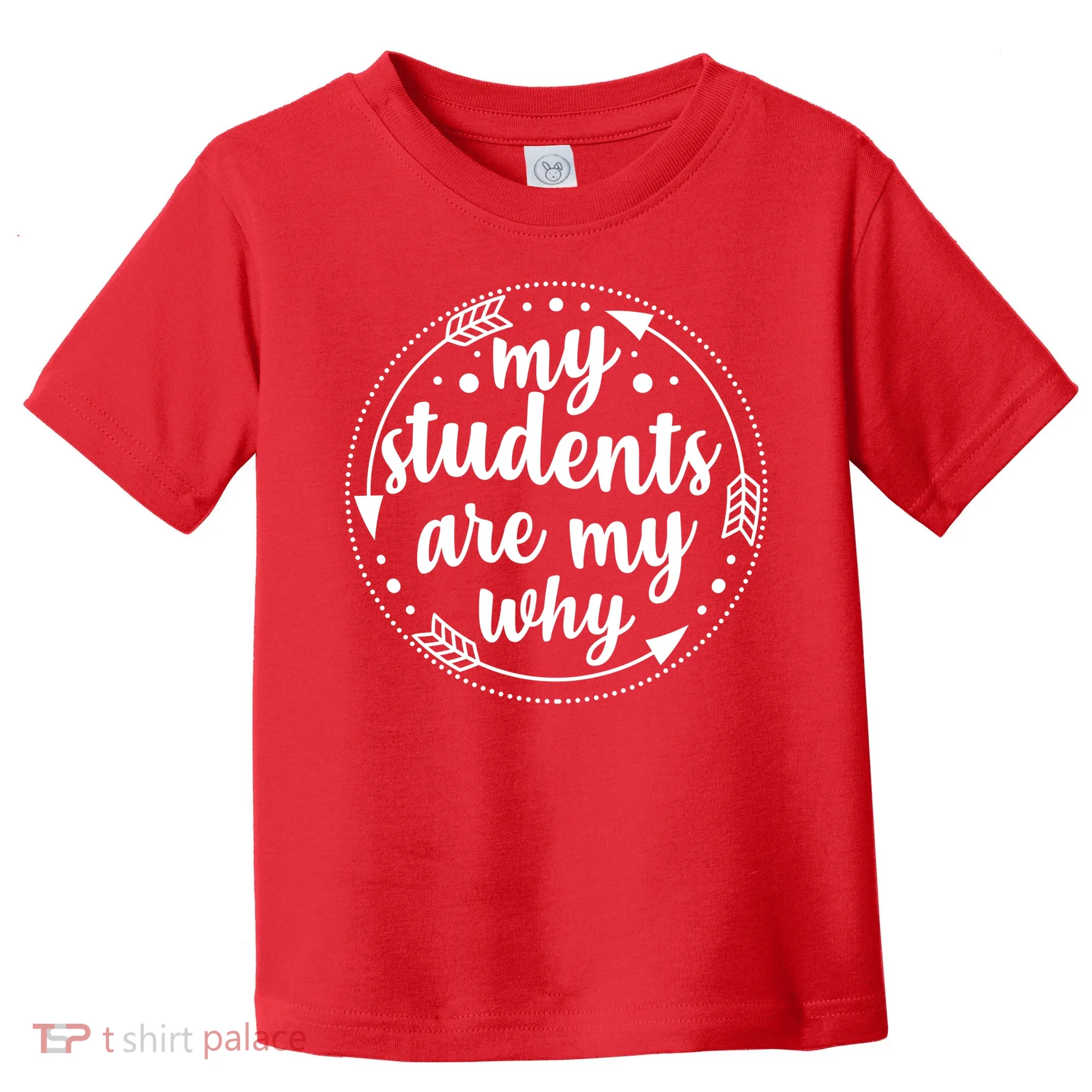 My Students Are My Why Toddler T-Shirt