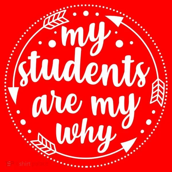 My Students Are My Why Toddler T-Shirt