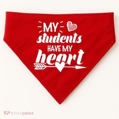 My Students Have My Heart Cute Teacher USA-Made Doggie Bandana