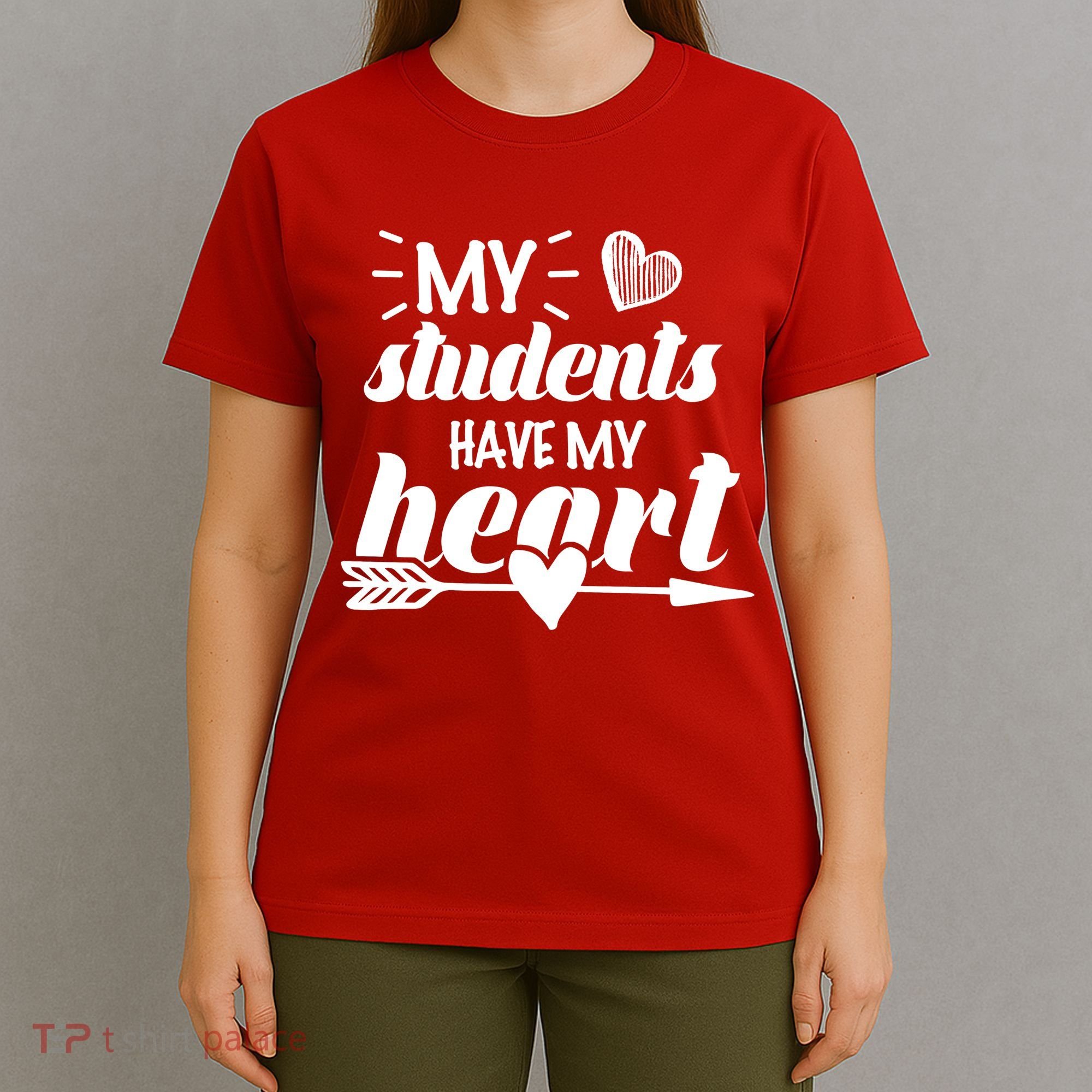 My Students Have My Heart Cute Teacher T-Shirt