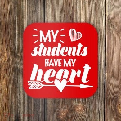 My Students Have My Heart Cute Teacher Coaster