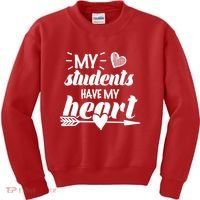My Students Have My Heart Cute Teacher Kids Sweatshirt thumb 0