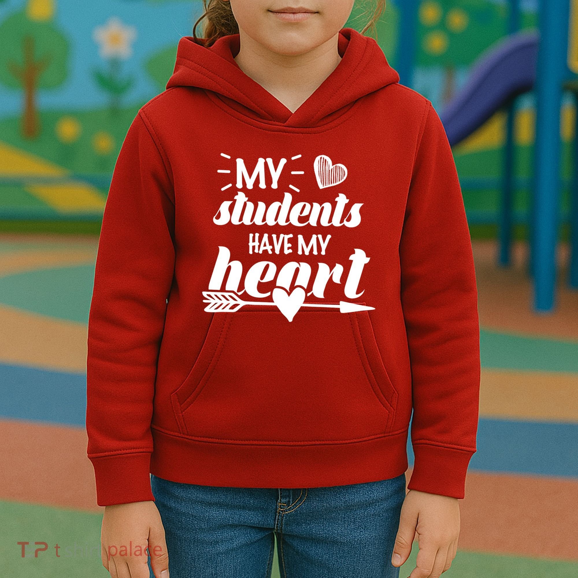 My Students Have My Heart Cute Teacher Kids Hoodie