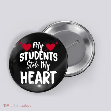 My Students Stole My Heart Button