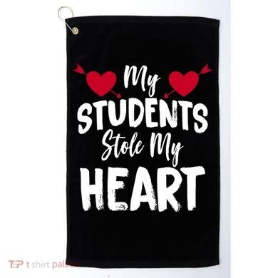 My Students Stole My Heart Golf Towel