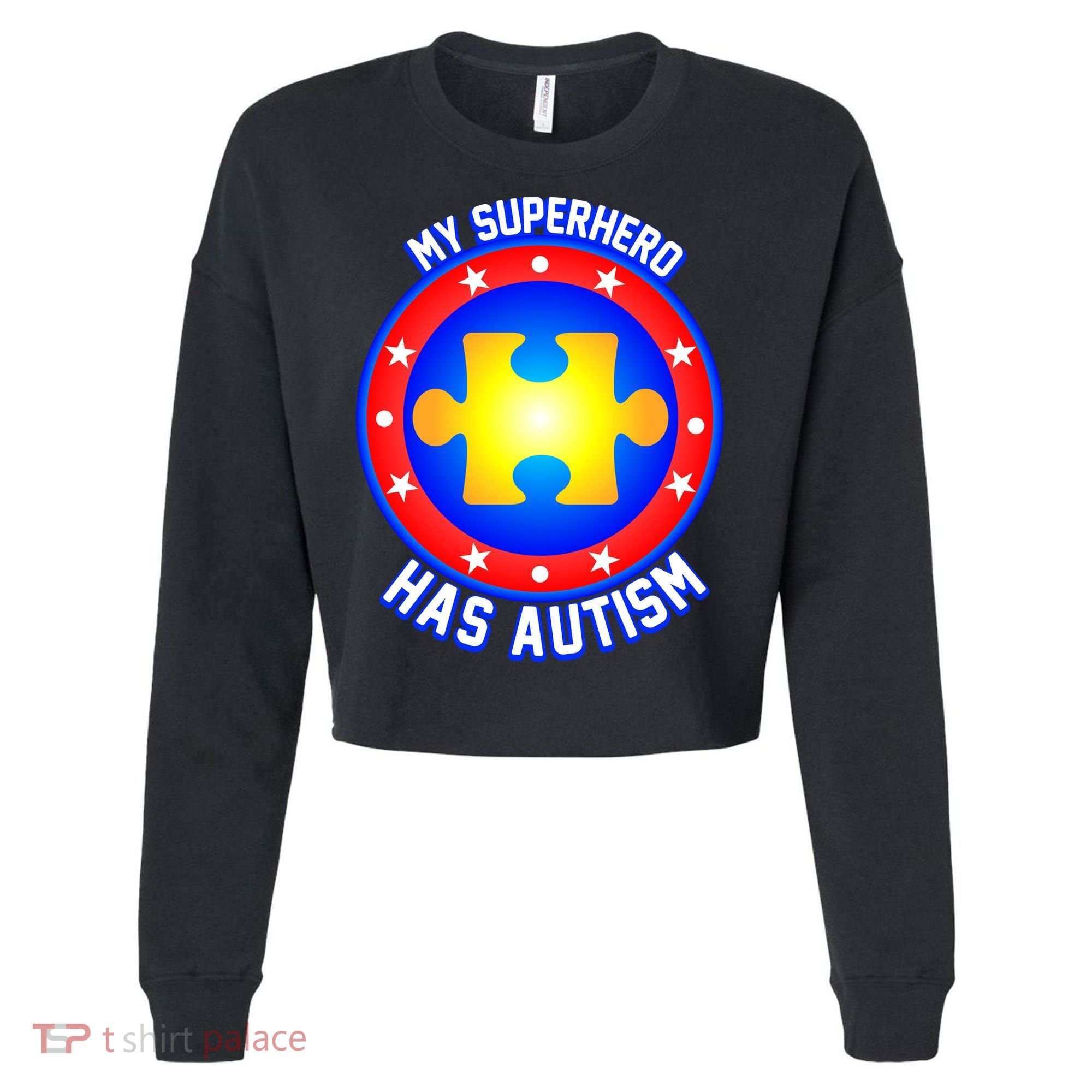 My Superhero Has Autism Cropped Pullover Crew
