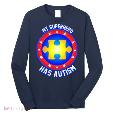 My Superhero Has Autism Long Sleeve Shirt