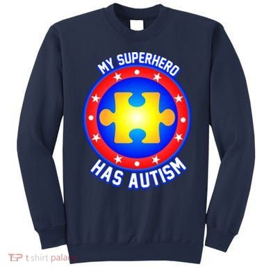 My Superhero Has Autism Sweatshirt