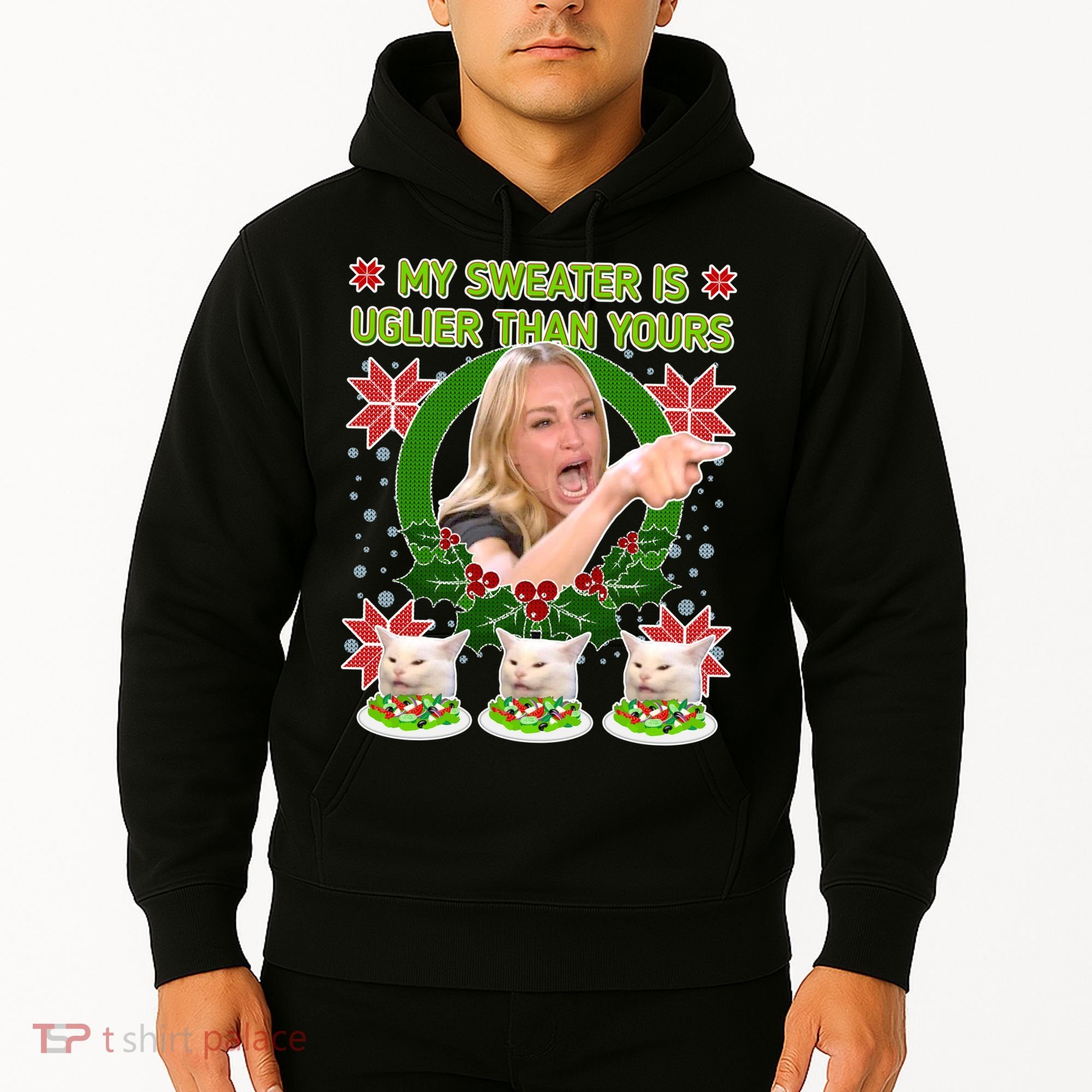 My Sweater Is Uglier Than Yours Yelling Cat Meme  Hoodie