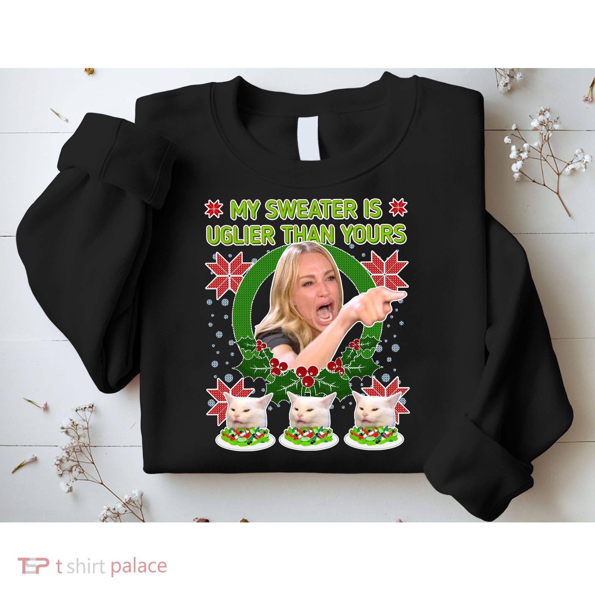 My Sweater Is Uglier Than Yours Yelling Cat Meme  Sweatshirt