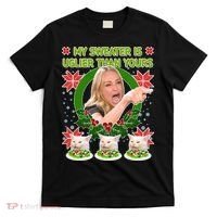 My Sweater Is Uglier Than Yours Yelling Cat Meme  T-Shirt thumb 0
