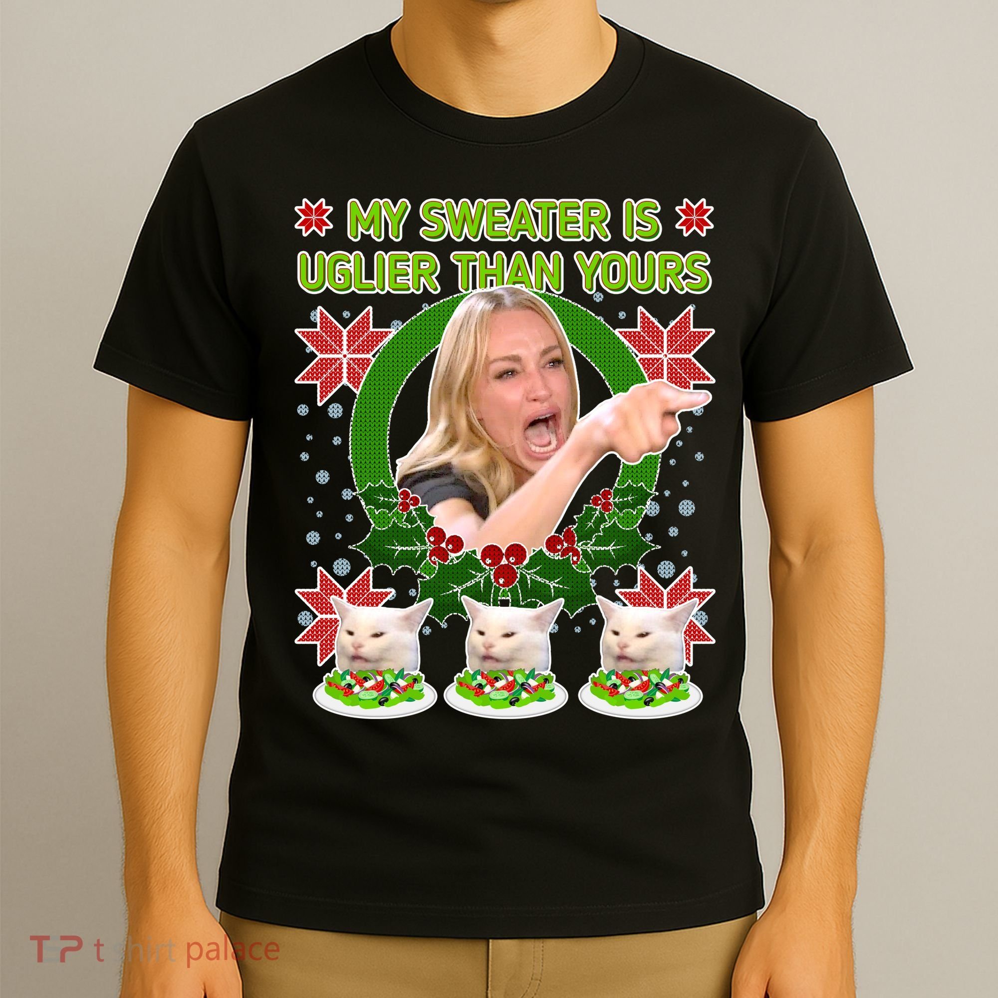 My Sweater Is Uglier Than Yours Yelling Cat Meme  T-Shirt