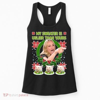 My Sweater Is Uglier Than Yours Yelling Cat Meme  Women's Tank Top