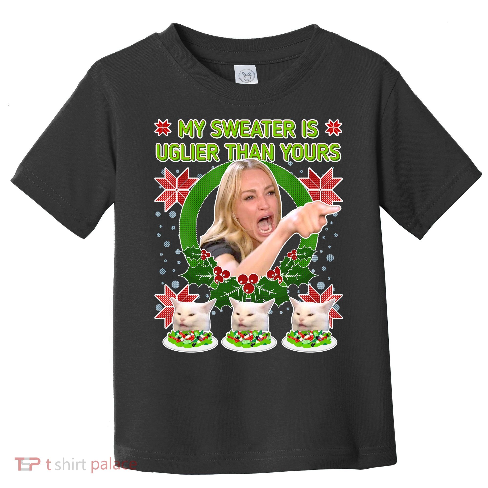 My Sweater Is Uglier Than Yours Yelling Cat Meme  Toddler T-Shirt
