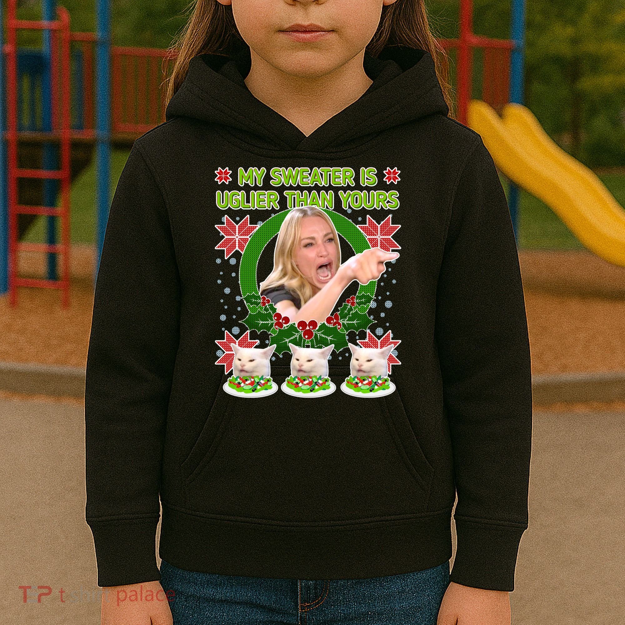 My Sweater Is Uglier Than Yours Yelling Cat Meme  Kids Hoodie