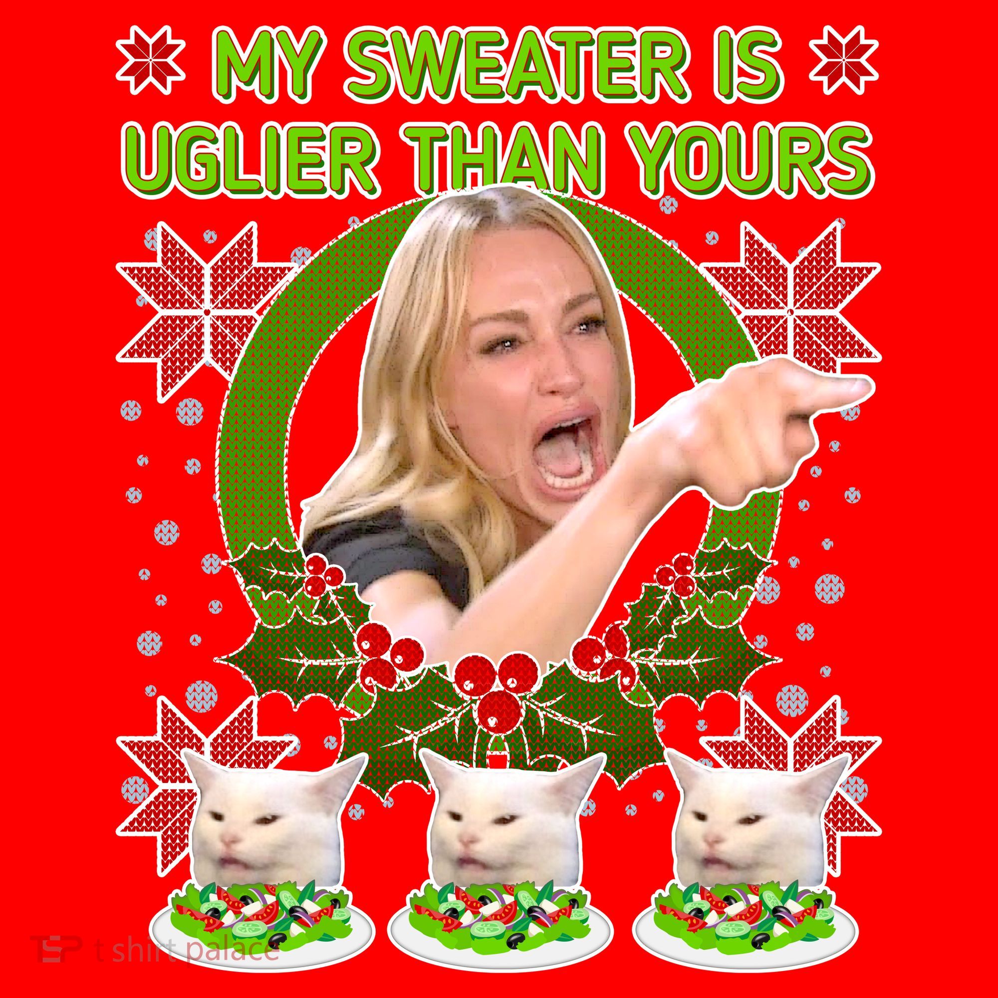 My Sweater Is Uglier Than Yours Yelling Cat Meme  Santa Hat