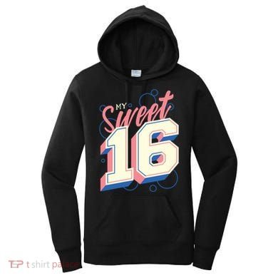 My Sweet Sixteen Women's Hoodie