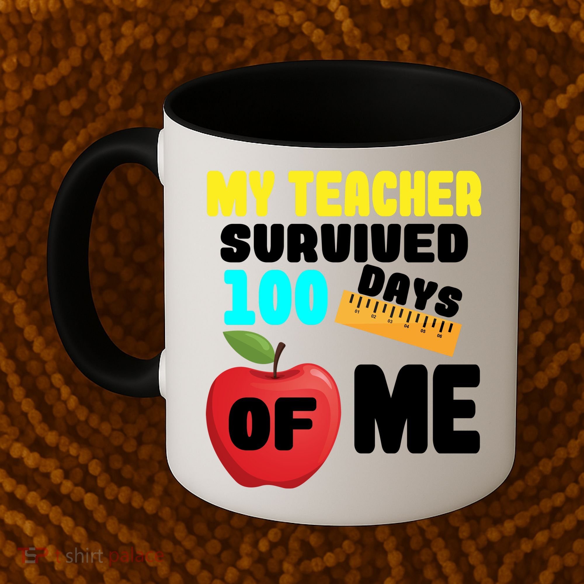 My Teacher Survived 100 Days Of Me Coffee Mug