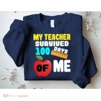 My Teacher Survived 100 Days Of Me Sweatshirt thumb 2