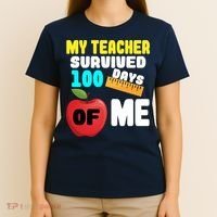 My Teacher Survived 100 Days Of Me T-Shirt thumb 4