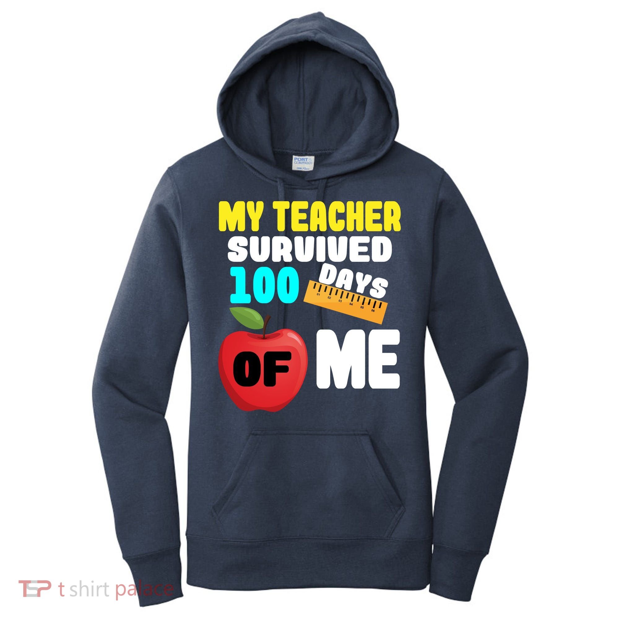 My Teacher Survived 100 Days Of Me Women's Hoodie