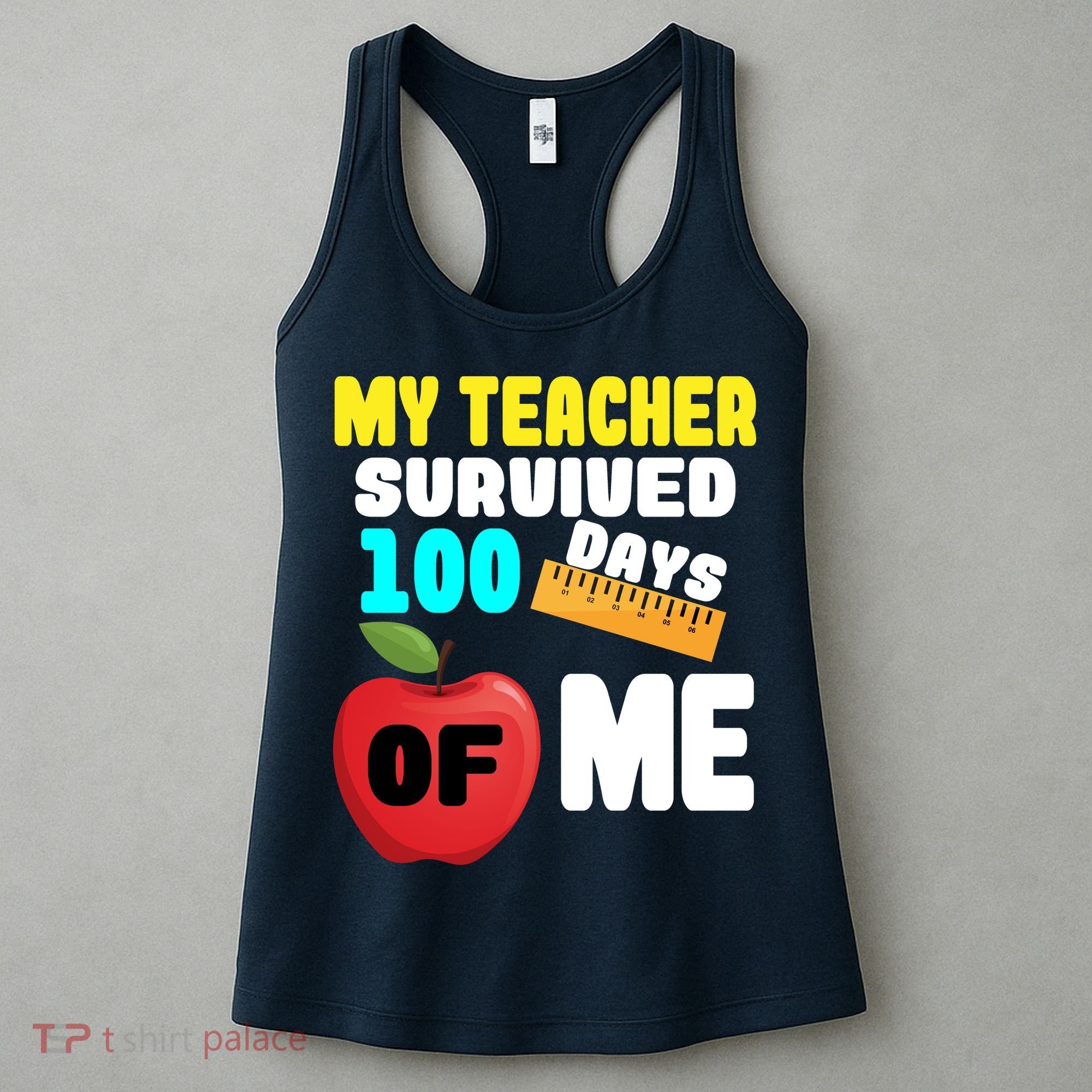 My Teacher Survived 100 Days Of Me Women's Tank Top