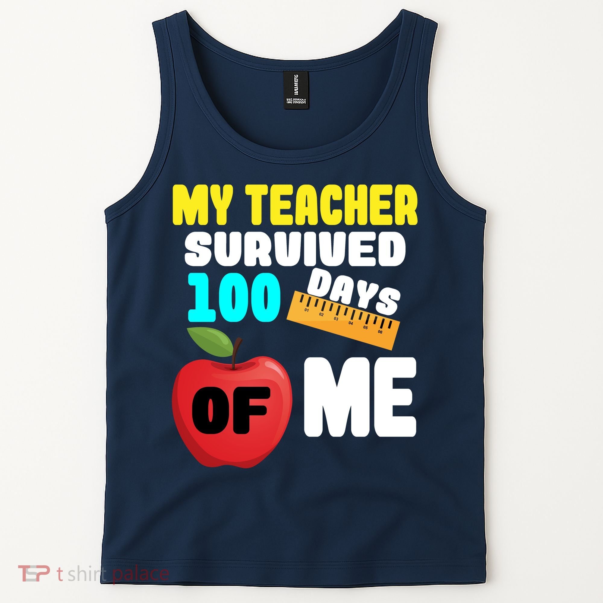 My Teacher Survived 100 Days Of Me Tank Top