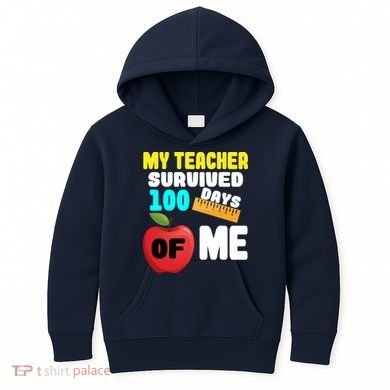 My Teacher Survived 100 Days Of Me Kids Hoodie