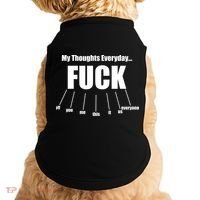 My Thoughts Everyday Fuck Everything Funny Meme Doggie Tank thumb 0