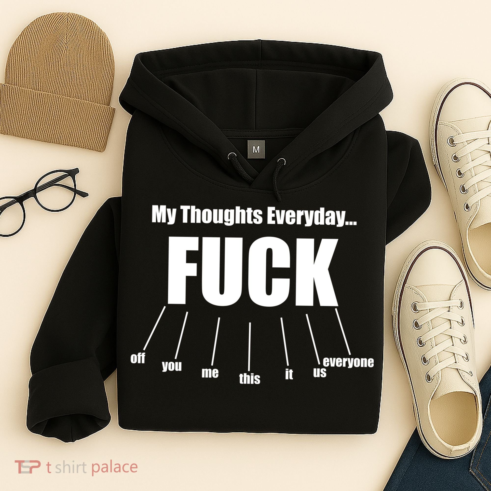My Thoughts Everyday Fuck Everything Funny Meme Hoodie