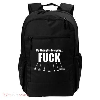 My Thoughts Everyday Fuck Everything Funny Meme Backpack