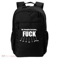 My Thoughts Everyday Fuck Everything Funny Meme Backpack thumb 0
