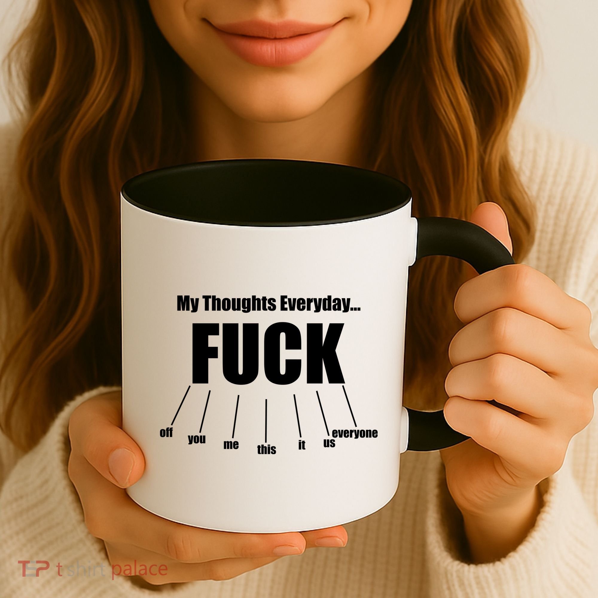 My Thoughts Everyday Fuck Everything Funny Meme Coffee Mug