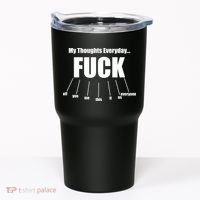 My Thoughts Everyday Fuck Everything Funny Meme Tumbler thumb 0