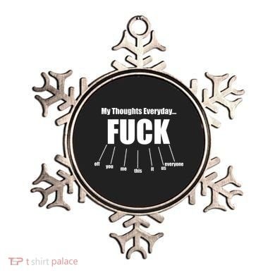 My Thoughts Everyday Fuck Everything Funny Meme Ornament