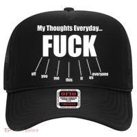My Thoughts Everyday Fuck Everything Funny Meme Hat thumb 0