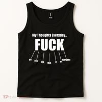 My Thoughts Everyday Fuck Everything Funny Meme Tank Top thumb 2